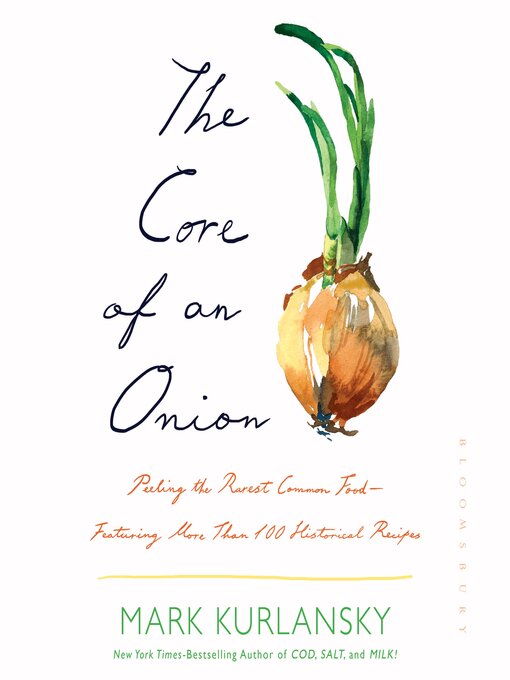 Title details for The Core of an Onion by Mark Kurlansky - Available